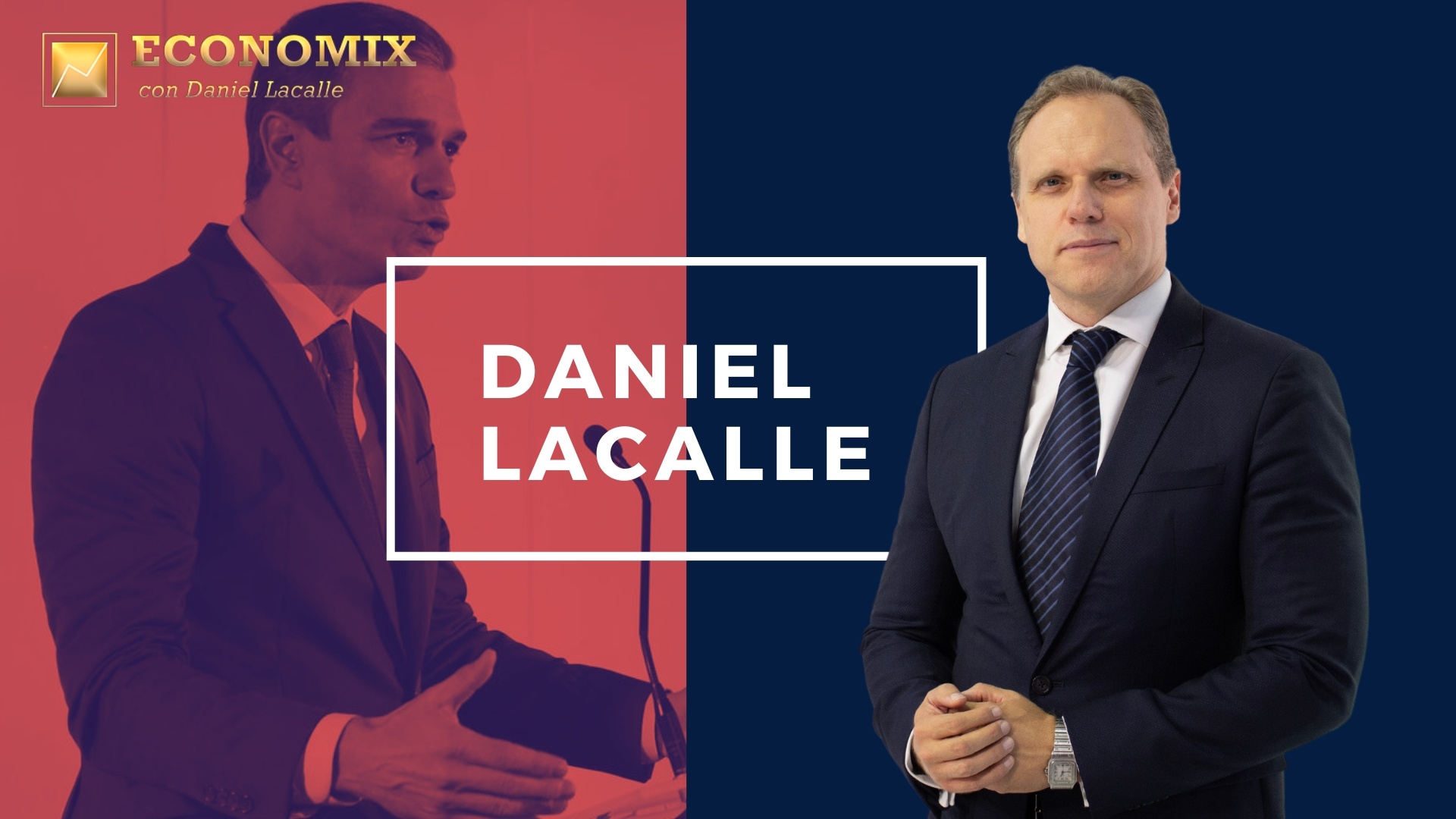DANIEL LACALLE: ¿POR QUÉ DEBEMOS TEMER UNA VICTORIA DEL PSOE 23J? NO AGUANTAMOS 4 AÑOS MÁS DE SÁNCHEZ
