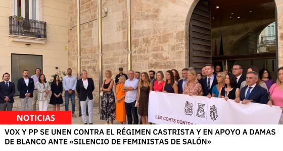 VOX Y PP SE UNEN CONTRA EL RÉGIMEN CASTRISTA Y EN APOYO A DAMAS DE BLANCO ANTE «SILENCIO DE FEMINISTAS DE SALÓN»